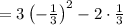=3\left(-\frac{1}{3}\right)^2-2\cdot \frac{1}{3}