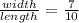 \frac{width}{length} = \frac{7}{10}