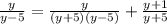 \frac{y}{y-5} =\frac{y}{(y+5)(y-5)} +\frac{y+1}{y+5}