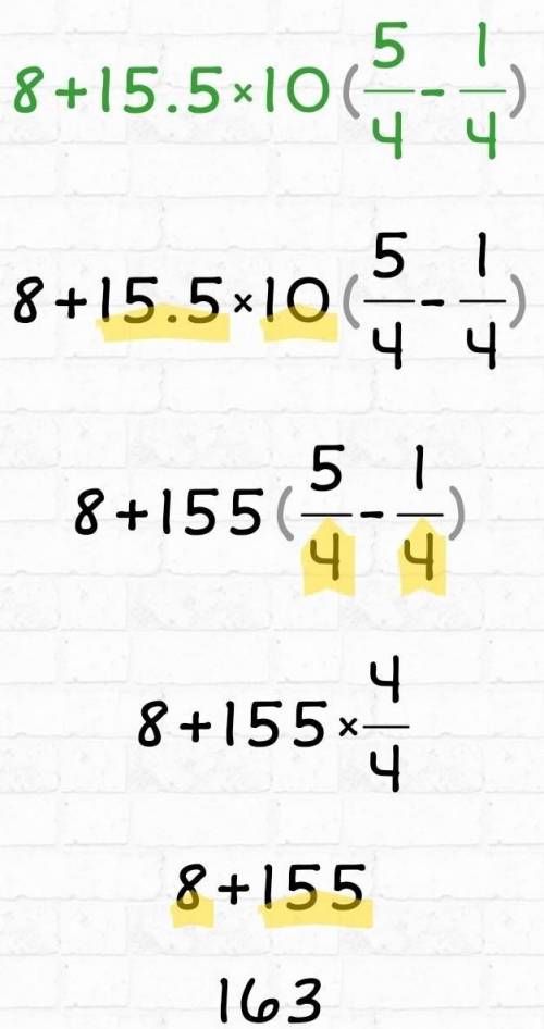 8+15.5×10-(5/4-1/4) please help