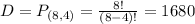 D = P_{(8,4)} = \frac{8!}{(8-4)!} = 1680