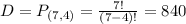 D = P_{(7,4)} = \frac{7!}{(7-4)!} = 840