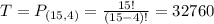 T = P_{(15,4)} = \frac{15!}{(15-4)!} = 32760