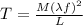 T= \frac{M(\lambda f)^2}{L}