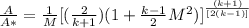 \frac{A}{A*} = \frac{1}{M} [(\frac{2}{k+1})(1+\frac{k-1}{2}M^2)]^{\frac{(k+1)}{[2(k-1)]} }