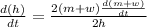\frac{d(h)}{dt} =\frac{2(m+w)\frac{d(m+w)}{dt} }{2h}
