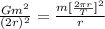 \frac{Gm^2}{(2r)^2} = \frac{m[\frac{2 \pi r}{T} ]^2}{r}