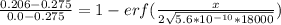 \frac{0.206-0.275}{0.0-0.275} = 1 - erf (\frac{x}{2\sqrt{5.6*10^{-10}*18000}})