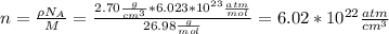 n=\frac{\rho N_{A}}{M}=\frac{2.70\frac{g}{cm^{3}}*6.023*10^{23}\frac{atm}{mol}}{26.98\frac{g}{mol}}=6.02*10^{22}\frac{atm}{cm^{3}}