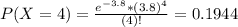 P(X = 4) = \frac{e^{-3.8}*(3.8)^{4}}{(4)!} = 0.1944