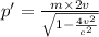 p' = \frac{m\times 2v}{\sqrt{1-\frac{4v^{2}}{c^{2}}}}