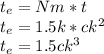 t_e=Nm*t\\t_e=1.5k*ck^2\\t_e=1.5ck^3