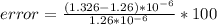error  = \frac{(1.326-1.26)*10^{-6}}{1.26 *10 ^ {-6}} *100