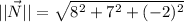 ||\vec N|| = \sqrt{8^{2}+7^{2}+(-2)^{2}}