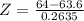 Z = \frac{64 - 63.6}{0.2635}