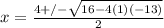 x=\frac{4+/-\sqrt{16-4(1)(-13)} }{2}