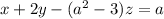 x+2y-(a^{2}-3)z=a
