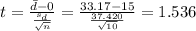 t=\frac{\bar d -0}{\frac{s_d}{\sqrt{n}}}=\frac{33.17 -15}{\frac{37.420}{\sqrt{10}}}=1.536