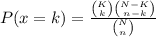 P(x=k)=\frac{\binom{K}{k}\binom{N-K}{n-k}}{\binom{N}{n}}
