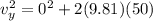 v_y^2 = 0^2 + 2(9.81)(50)