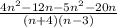 \frac{4n^{2}-12n-5n^2 {-20n}  }{(n+4)(n-3)}