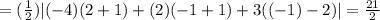 =(\frac{1}{2})|(-4)(2+1)+(2)(-1+1) +3((-1)-2)| = \frac{21}{2}