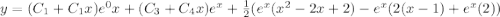 y= (C_{1}+C_{1}x) e^0x+(C_{3}+C_{4}x) e^x +\frac{1}{2} (e^x(x^2-2x+2)-e^x(2(x-1)+e^x(2))