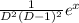 \frac{1}{D^2(D-1)^2} e^x