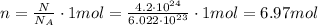 n=\frac{N}{N_A}\cdot 1 mol = \frac{4.2\cdot 10^{24}}{6.022\cdot 10^{23}}\cdot 1 mol =6.97 mol
