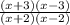 \frac{(x+3)(x-3)}{(x+2)(x-2)}