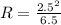 R = \frac{2.5^2 }{6.5}