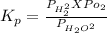 K_{p} = \frac{P_{H_{2}^{2} }X P{o_{2}   } }{P_{H_{2}O^{2}  }  }