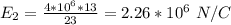 E_2 = \frac{4*10^6*13}{23} = 2.26 *10^6 \ N/C
