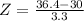 Z = \frac{36.4 - 30}{3.3}