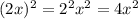 (2 x)^{2}=2^2x^2=4x^2