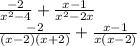 \frac{-2}{x^2-4}+\frac{x-1}{x^{2} -2x}\\\frac{-2}{(x-2)(x+2)}+\frac{x-1}{x(x-2)}\\
