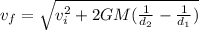 v_f=\sqrt{v^2_i+2GM(\frac{1}{d_2}-\frac{1}{d_1})}