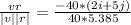 \frac{v r}{|v||r|} = \frac{-40*(2i + 5j)}{40*5.385}