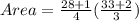 Area  = \frac{28+1}{4} (\frac{33+2}{3})