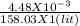 \frac{4.48 X10^{-3} }{158.03X 1(lit)}