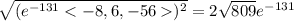 \sqrt{(e^{-131})^2}=2\sqrt{809}e^{-131}