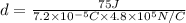 d=\frac{75 J}{7.2 \times 10^{-5}C \times 4.8 \times 10^5 N/C}