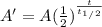 A' = A(\frac{1}{2} )^\frac{t}{t_1_/_2}  }