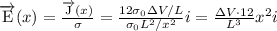 \overrightarrow{\rm E}(x) = \frac{\overrightarrow{\rm J } (x)}{\sigma} = \frac{12\sigma_0 \Delta V /L}{\sigma_0 L^2/x^2}i = \frac{\Delta V\cdot12}{L^3} x^2i