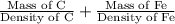 \frac{\text{Mass of C}}{\text{Density of C}}+\frac{\text{Mass of Fe}}{\text{Density of Fe}}