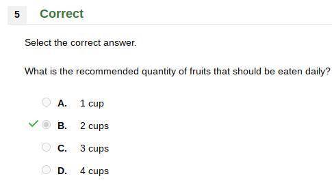 .  What is the recommended quantity of fruits that should be eaten daily?  A.  1 cup B.  2 cups C.