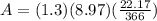 A = (1.3)(8.97)(\frac{22.17}{366})