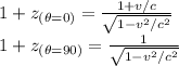 1+z_{(\theta=0)}=\frac{1+v/c}{\sqrt{1-v^2/c^2}}\\1+z_{(\theta=90)}=\frac{1}{\sqrt{1-v^2/c^2}}\\