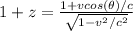 1+z=\frac{1+vcos(\theta)/c}{\sqrt{1-v^2/c^2}}