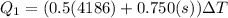 Q_1 = (0.5(4186) + 0.750(s))\Delta T